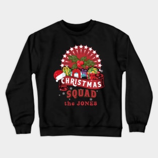 Christmas Family Squad  the Jones Crewneck Sweatshirt